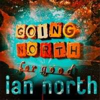 Going North for Good